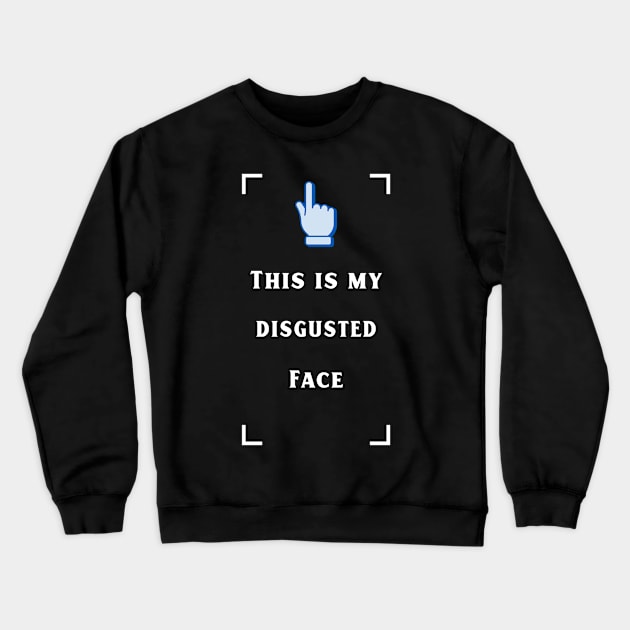 My disgusted face Crewneck Sweatshirt by JiggyChimp